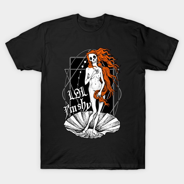 The Birth of Venus / LOL I'm shy T-Shirt by Von Kowen